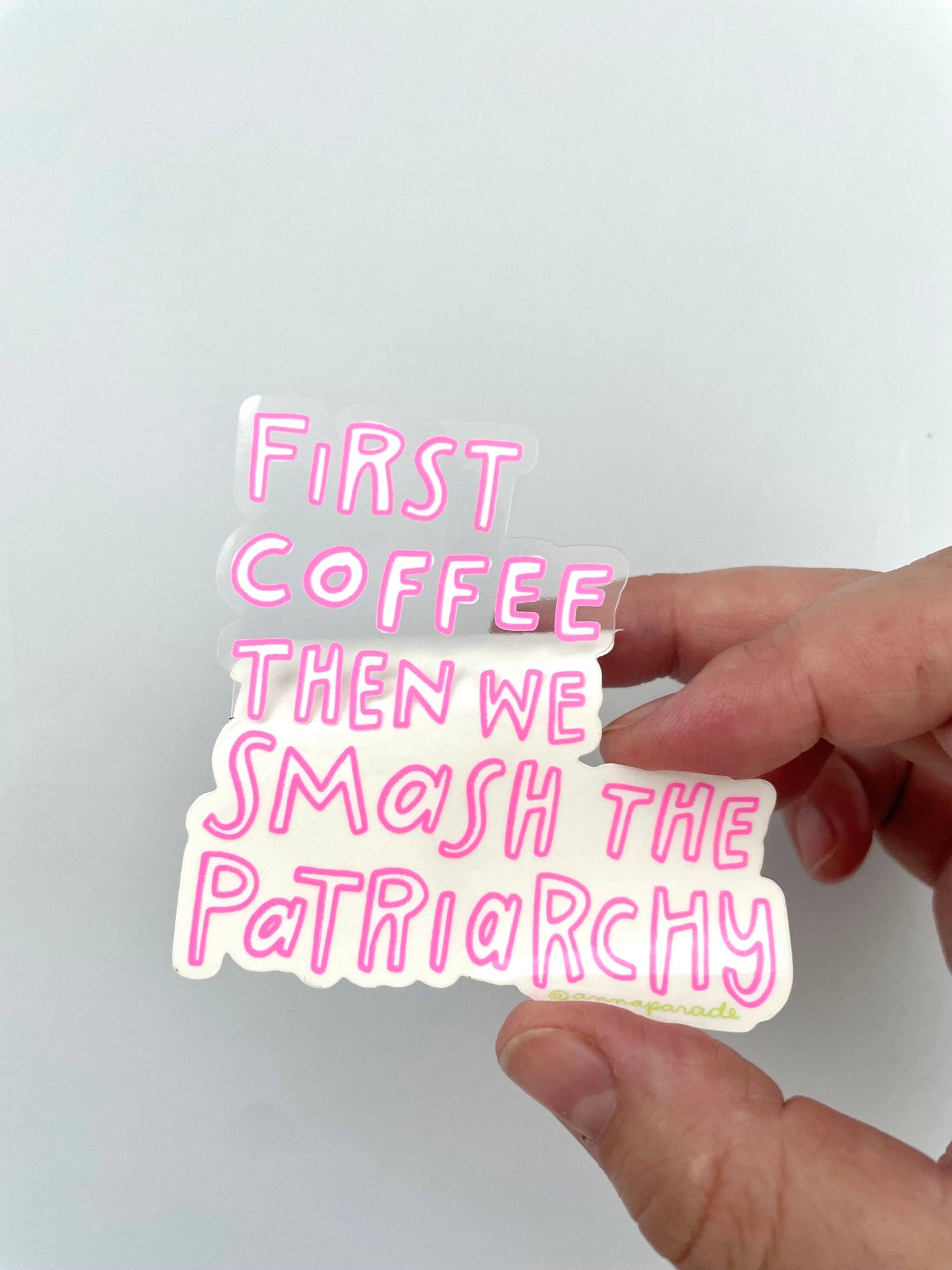 Anna Parade - First coffee/hydration/tea then we[...] vinyl sticker